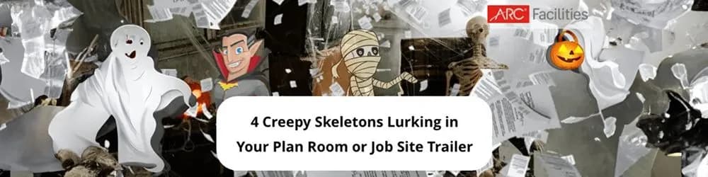 4 Creepy Skeletons Lurking in Your Plan Room or Job Site Trailer 4 Creepy Skeletons Lurking in Your Plan Room or Job Site Trailer