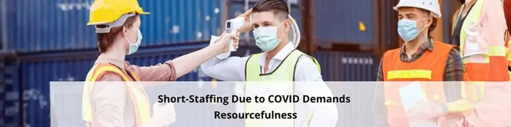 Short-Staffing Due to COVID Short-Staffing Due to COVID